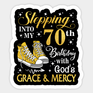 Stepping Into My 70th Birthday With God's Grace & Mercy Bday Sticker